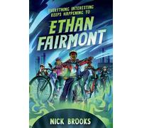 Nick Brooks Everything Interesting Keeps Happening to Ethan Fairmont (Tascabile)