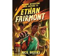 Nick Brooks Nothing Interesting Ever Happens to Ethan Fairmon (Copertina rigida)
