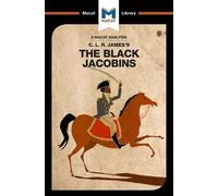 Nick Broten An Analysis of C.L.R. James's The Black Jacobins (Tascabile)