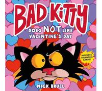 Nick Bruel Bad Kitty Does Not Like Valentine's Day (Copertina rigida) Bad Kitty