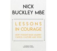 Nick Buckley Lessons in Courage (Copertina rigida)