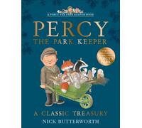 Nick Butterworth A Classic Treasury (Copertina rigida) Percy the Park Keeper