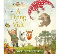Nick Butterworth A Flying Visit (Copertina rigida) Percy the Park Keeper Story
