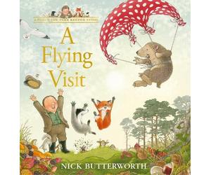 Nick Butterworth A Flying Visit (Copertina rigida) Percy the Park Keeper Story