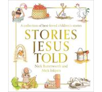Nick Butterworth Stories Jesus Told (Copertina rigida)