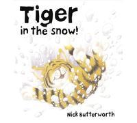 Nick Butterworth Tiger in the Snow (Tascabile)