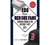 Nick Cafardo 100 Things Red Sox Fans Should Know & Do Before They Di (Tascabile)