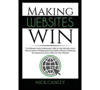 Nick Canley Making Websites Win (Tascabile)