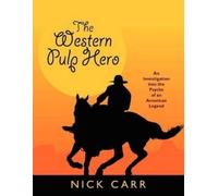 Nick Carr The Western Pulp Hero (Tascabile)
