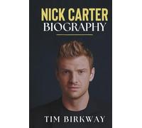 Nick Carter Biography: Exploring the Life, Career, and Legacy of a Pop Icon