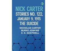 Nick Carter Stories No. 122 January 9 1915 The suicide