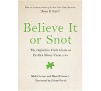Nick Caruso Dani Rabaiotti Believe It or Snot (Copertina rigida) Does It Fart