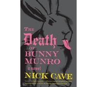 Nick Cave The Death of Bunny Munro (Tascabile)
