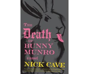 Nick Cave The Death of Bunny Munro (Tascabile)