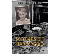 Nick Charles 50 Years of Hard Road (Copertina rigida)