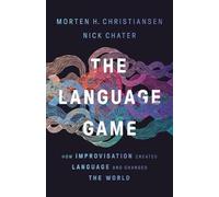 Nick Chater Morten H Christiansen The Language Game (Copertina rigida)