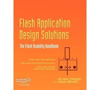 Nick Cheung Craig Bryant Flash Application Design Solutions (Tascabile)
