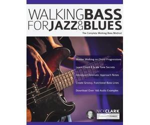 Nick Clark Walking Bass for Jazz and Blues (Tascabile)