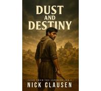 Nick Clausen Dust and Destiny (Tascabile) Tales from the Sapphire Sea