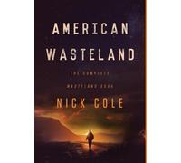 Nick Cole American Wasteland (Copertina rigida)