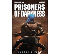 Nick Cole Jason Anspach Prisoners of Darkness (Tascabile) Galaxy's Edge