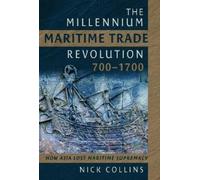 Nick Collins The Millennium Maritime Trade Revolution, 700-17 (Copertina rigida)