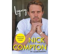Nick Compton Legacy - My Autobiography (Copertina rigida)