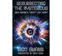 Nick Cook Ingo Swann Resurrecting the Mysterious (Tascabile)
