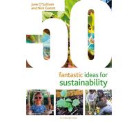 Nick Corlett June O'Sullivan 50 Fantastic Ideas for Sustainability (Tascabile)