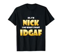 Nick Costume IDGAF Meme Personalized First Name Nick Jokes Maglietta