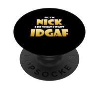Nick Costume IDGAF Meme Personalized First Name Nick Jokes PopSockets PopGrip Adesivo