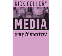 Nick Couldry Media (Copertina rigida) Why It Matters