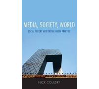 Nick Couldry Media, Society, World (Copertina rigida)