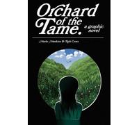 Cross, Nick - ORCHARD OF THE TAME