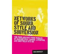 Nick Crossley Networks of Sound, Style and Subversion (Copertina rigida)