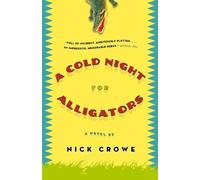 Nick Crowe A Cold Night for Alligators (Tascabile)