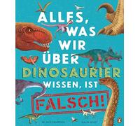 Nick Crumpton G Alles, was wir über Dinosaurier wissen, ist f (Copertina rigida)