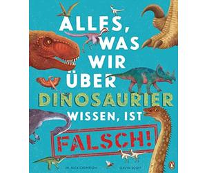 Nick Crumpton G Alles, was wir über Dinosaurier wissen, ist f (Copertina rigida)