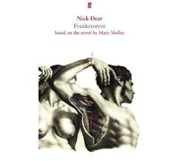 Nick Dear Frankenstein, based on the novel by Mary Shelley (Tascabile)