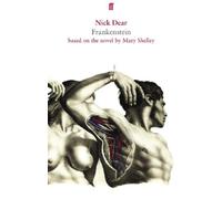 Nick Dear Frankenstein, based on the novel by Mary Shelley (Tascabile)