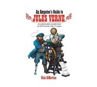 Nick DiMartino An Amputee's Guide to Jules Verne (Tascabile)