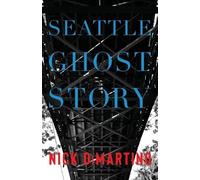 Nick DiMartino Seattle Ghost Story (Tascabile)