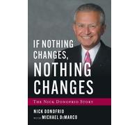 Nick Donofrio Michael DeMarco If Nothing Changes, Nothing Changes (Tascabile)