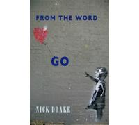 Nick Drake From the Word Go (Tascabile)