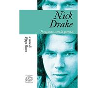 Nick Drake. Il ragazzo sotto la quercia