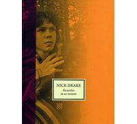Nick Drake: Recuerdos de un instante / Remembered for a While