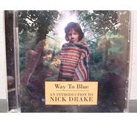 Nick Drake - Way To Blue - An Introduction