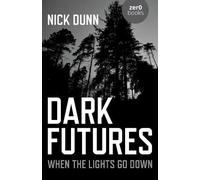 Nick Dunn Dark Futures (Tascabile)