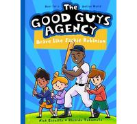 Nick Esposito The Good Guys Agency: Brave Like Jackie Robinso (Copertina rigida)