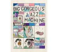 Nick F Potter Big Gorgeous Jazz Machine (Tascabile)